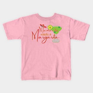 Mamacita needs a Margarita Kids T-Shirt